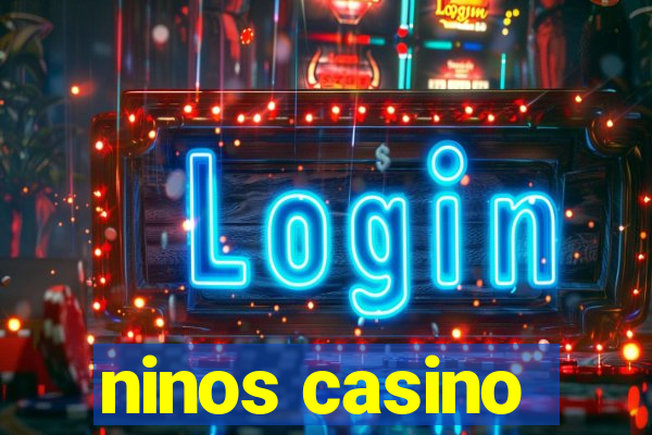 ninos casino